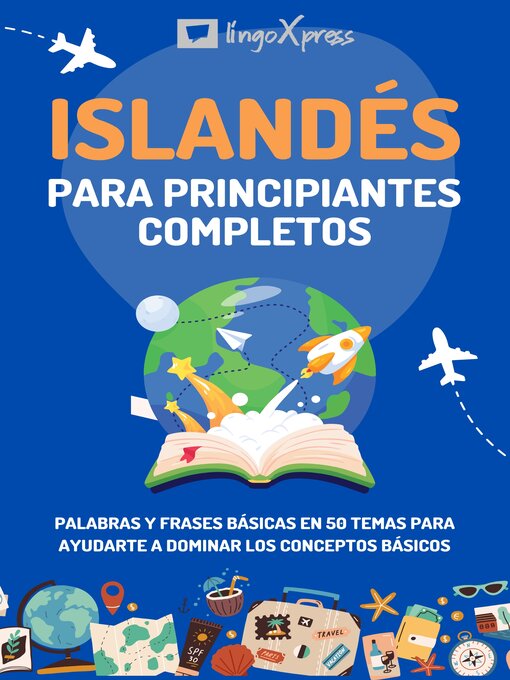Title details for Islandés para principiantes completos by lingoXpress - Available